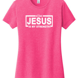 Jesus Is My Strength Women's Tee