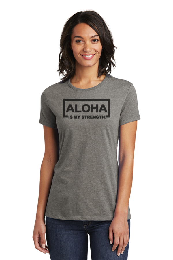 Women Wearing Aloha Is My Strength T-Shirt