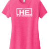 He Is My Strength Women's Pink T-Shirt