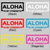 ALOHA Is My Strength Stickers