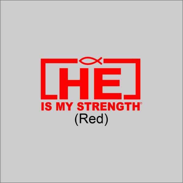 HE Is My Strength Red