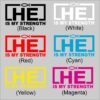 HE Is My Strength Stickers