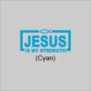 Jesus Is My Strength Cyan