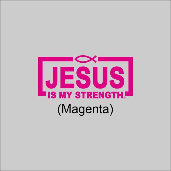 Jesus Is My Strength Magenta