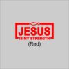 Jesus Is My Strength Red