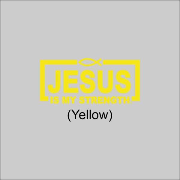 Jesus Is My Strength Yellow